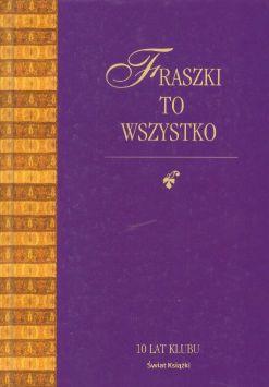 Fraszki to wszystko. Mala antologia dawnej fraszki polskiej