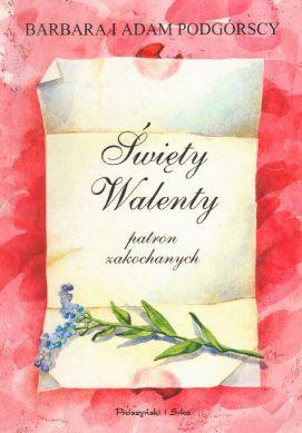 Swiety Walenty patron zakochanych