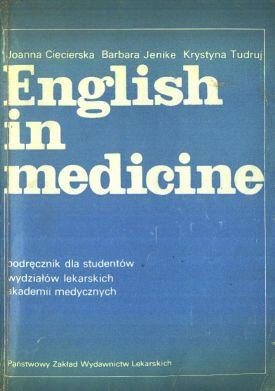 English in medicine. Podrecznik dla studentow wydzialow lekarskich akademii medycznych