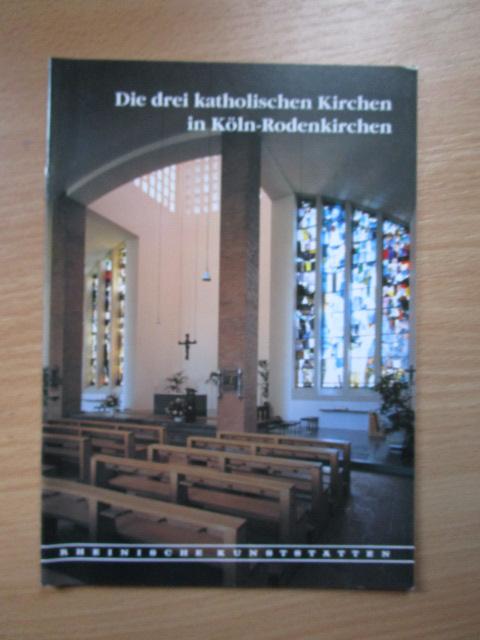 Die drei katholischen Kirchen in Köln-Rodenkirchen