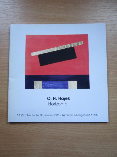 Horizonte: Dokumentation zur Ausstellung O. H. Hajek - Kunstverein, Langenfeld