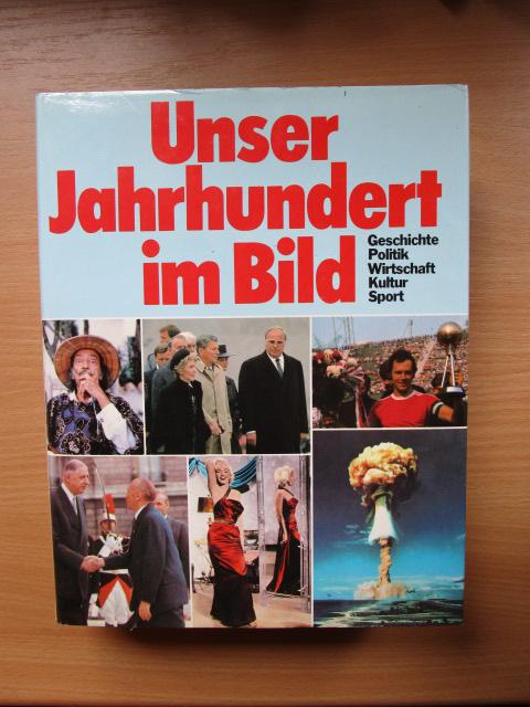 Unser Jahrhundert im Bild