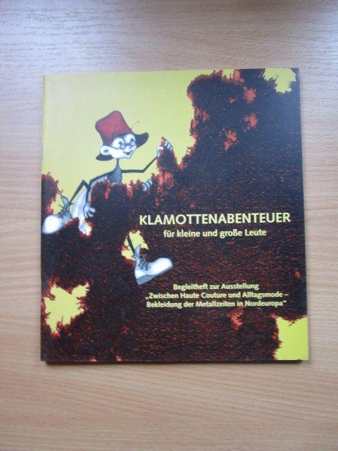 Klamottenabenteuer für kleine und große Leute : Begleitheft zur Ausstellung