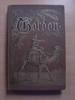 Gordon, der Held von Khartum. Ein Lebensbild nach Originalquellen. 2. Auflage.1885