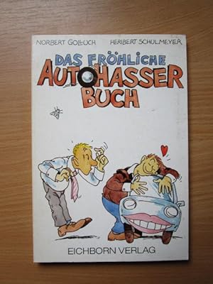 Das fröhliche Autohasserbuch. ; Herribert Schulmeyer