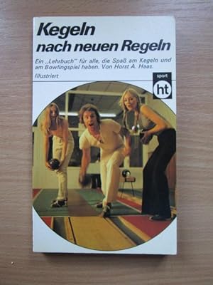 Haas Kegeln nach neuen Regeln. von, humboldt-taschenbücher ; 243 : freizeit, hobby, quiz