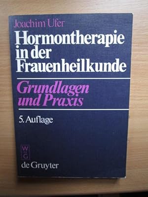 Ufer Hormontherapie in der Frauenheilkunde : Grundlagen u. Praxis.