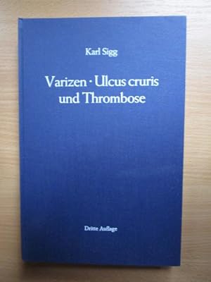 Sigg Varizen, Ulcus cruris und Thrombose