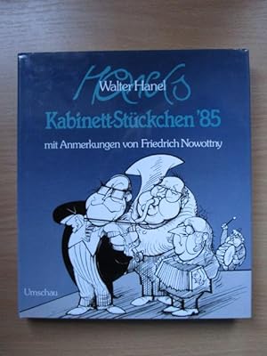 Hanel Kabinett-Stückchen '85. Mit Anm. von Friedrich Nowottny