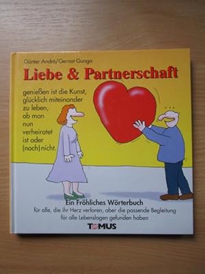 Tomus Liebe & Partnerschaft : ein fröhliches Wörterbuch für alle, die ihr Herz verloren, aber die...