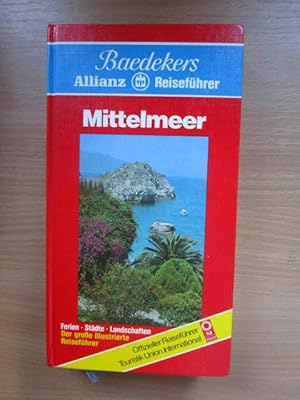 Baedekers Mittelmeer : [Ferien, Städte, Landschaften ; d. grosse ill. Reiseführer]. [Textbeitr.: ...