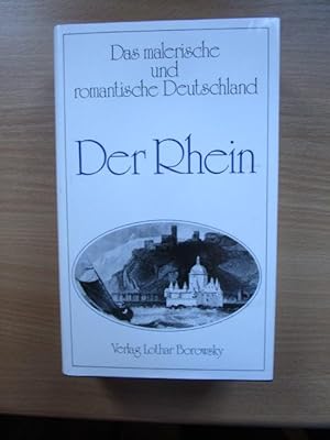 Das malerische und romantische Deutschland. Der Rhein. Mit 58 Stahlstichen.