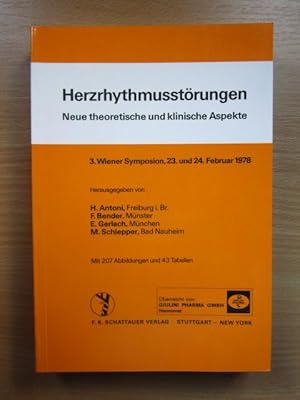 Herzrhythmusstörungen; Teil: 3. Wiener Symposion : 23. u. 24. Februar 1978. hrsg. von H. Antoni .