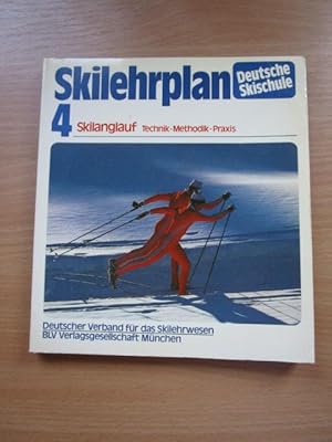 Ski-Lehrplan; Teil: 4., Skilanglauf : Technik - Methodik - Praxis. [Autoren: Helmut Drescher .]