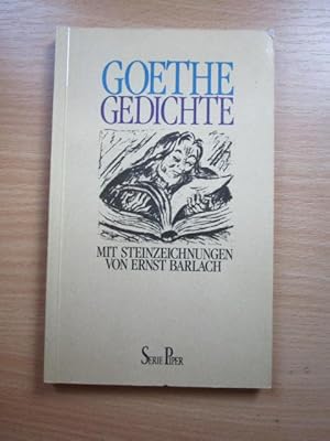 Gedichte. Goethe. Mit Steinzeichn. von Ernst Barlach. Nachw. von Elmar Jansen / Piper ; Bd. 895