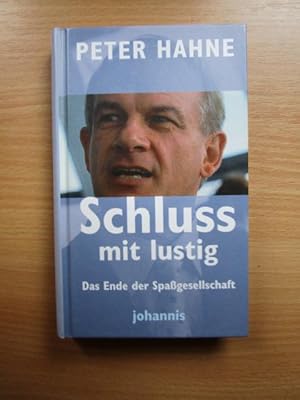 Schluss mit lustig! : das Ende der Spaßgesellschaft. HC