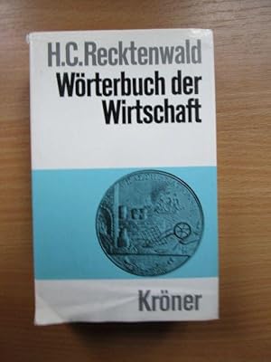 Wörterbuch der Wirtschaft. Horst Claus Recktenwald / Kröners Taschenausgabe ; Bd. 114