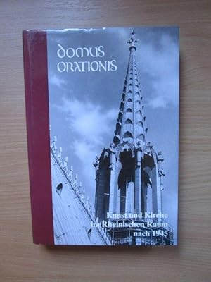 Domus orationis : Kunst und Kirche im rheinischen Raum nach 1945 ; Prälat Erich Stephany zum Gede...