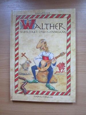 Walther : Teufelspakt und Minnesang. Polo ; Stöcker