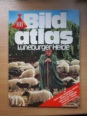 HB Bildatlas 11 - Lüneburger Heide. Mit Altem Land, Vierlanden, Göhrde, Elbufer-Drawehn, Celle un...