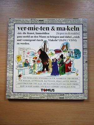 Tomus Vermieten & makeln : ein fröhliches Wörterbuch für Vermieter und Mieter, für Makler, Entwic...