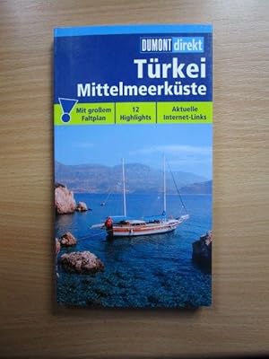 DuMont direkt Türkei, Mittelmeerküste : [12 Highlights, aktuelle Internet-Links]. Petra Penke / D...