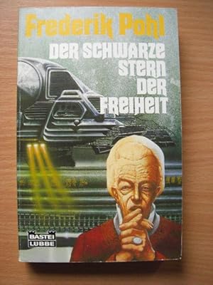 Der schwarze Stern der Freiheit Bastei-Lübbe-Taschenbuch ; Bd. 23081 : Science-fiction-Abenteuer