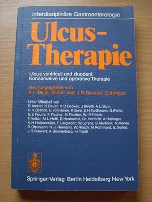 Ulcus-Therapie : Ulcus ventriculi u. duodeni, konservative u. operative Therapie Interdisziplinär...