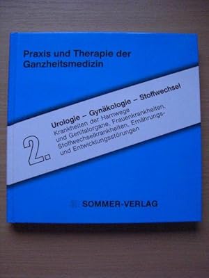 Praxis und Therapie der Ganzheitsmedizin, Bd.2,