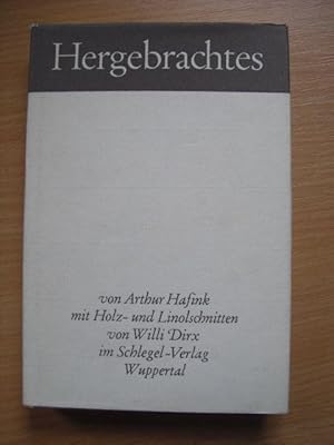 Hergebrachtes. Aphorismen m. Holz- und Linolschnitten von Willi Dirx