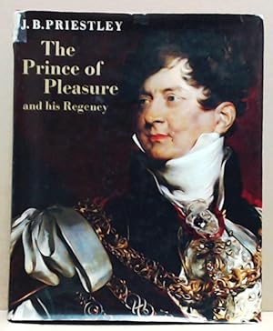 The Prince of Pleasure and His Regency 1811 to 1820