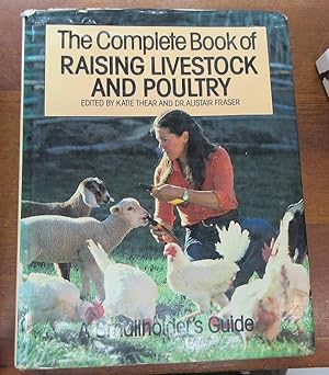 The Complete Book of Raising Livestock and Poultry