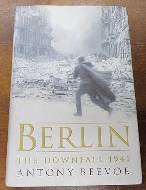 Berlin The Downfall 1945