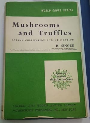 Mushrooms and Truffles Botany Cultivation and Utilization