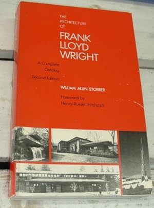 The Architecture of Frank Lloyd Wright A Complete Catalog