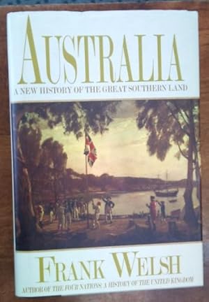 Australia: A New History of the Great Southern Land