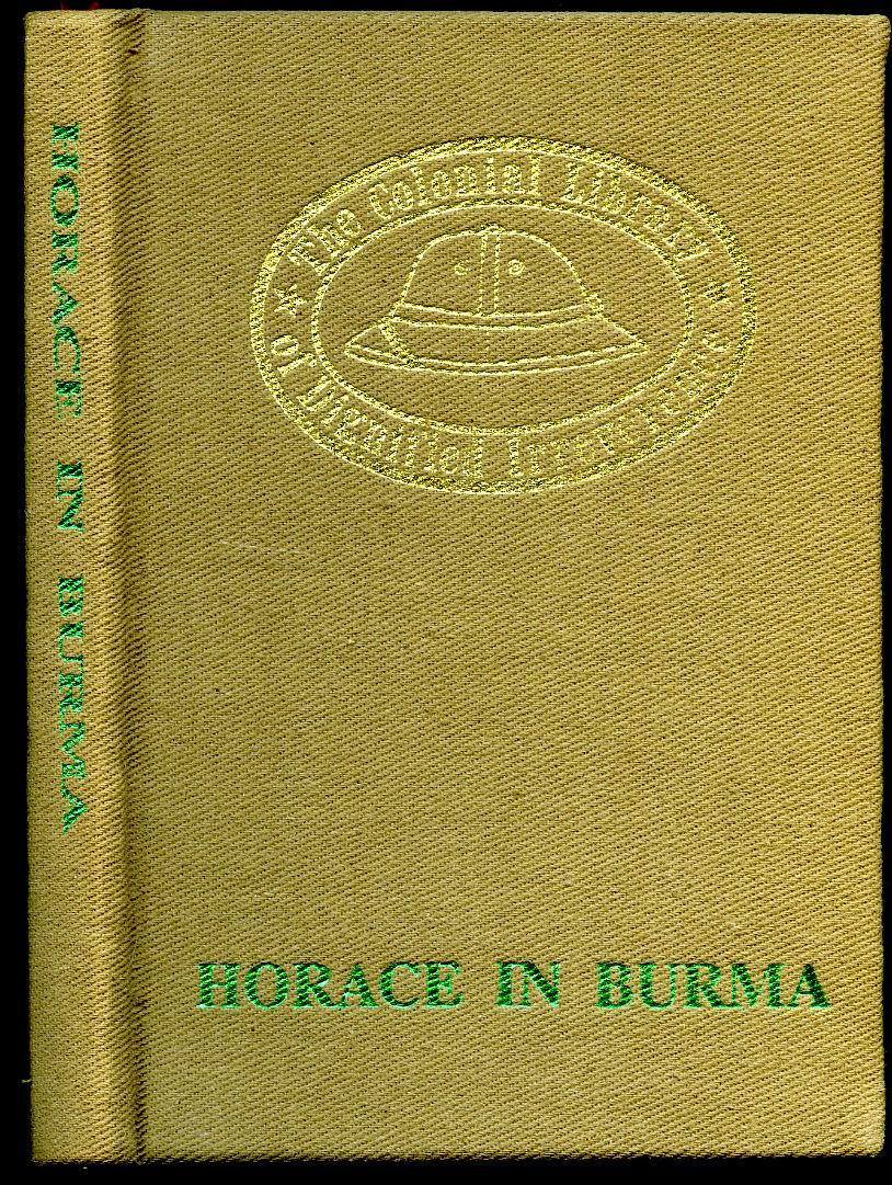 Horace in Burma | The Colonial Library of Dignified Irreverence - Symns, J. M.