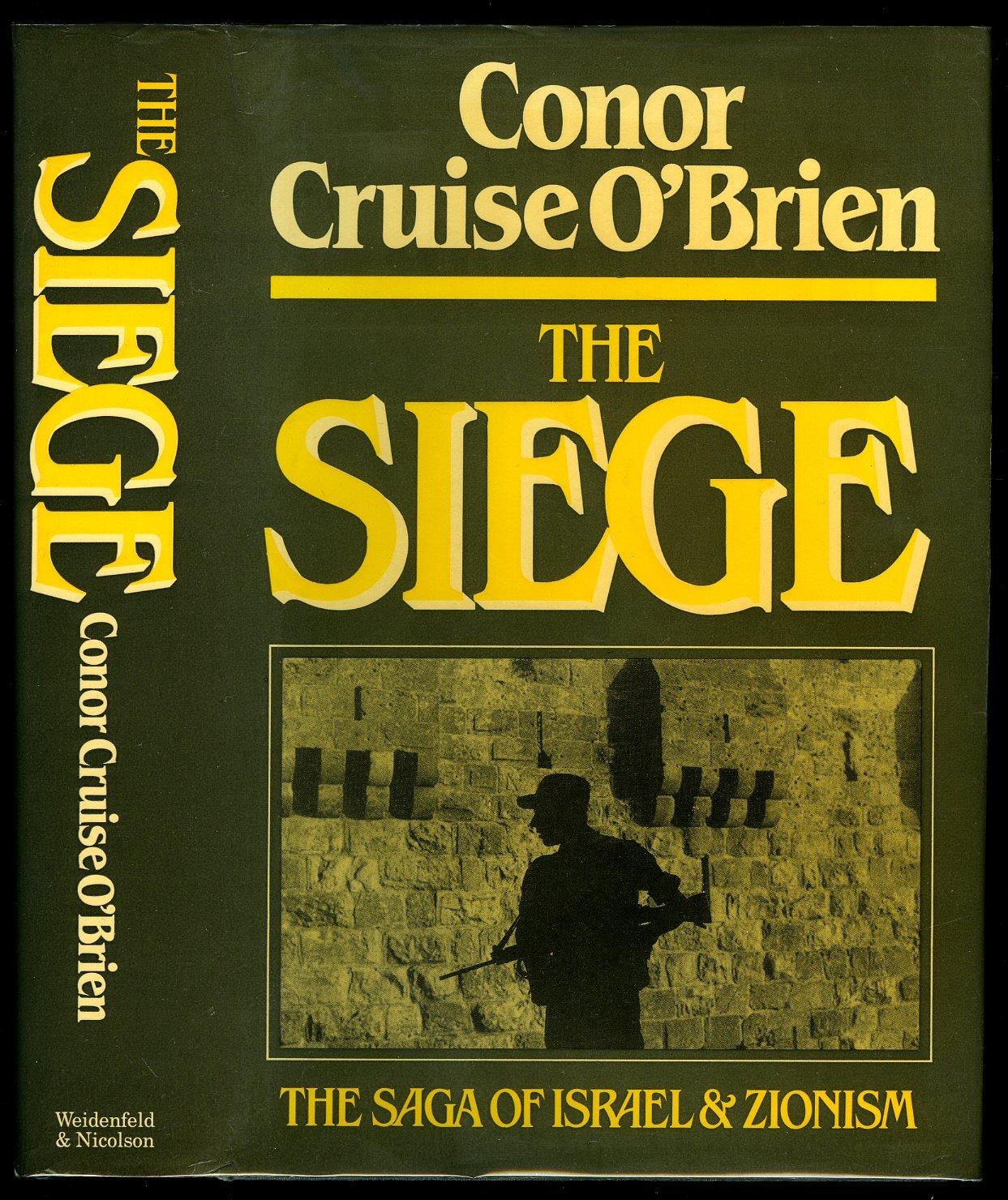 The Siege: The Saga of Israel and Zionism - O'Brien, Conor Cruise