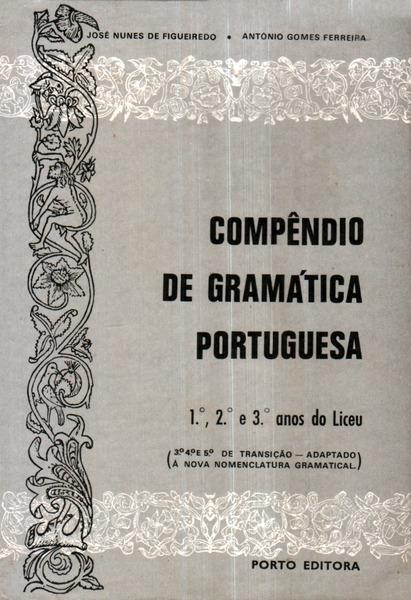 COMPÊNDIO DE GRAMÁTICA PORTUGUESA.