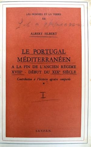 LE PORTUGAL MÉDITERRANÉEN A LA FIN DE L? ANCIEN RÉGIME. XVIII-DÉBUT DU XIX SIÈCLE.