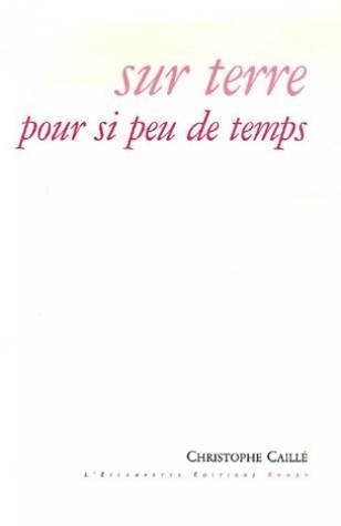 Sur terre pour si peu de temps (French Edition)