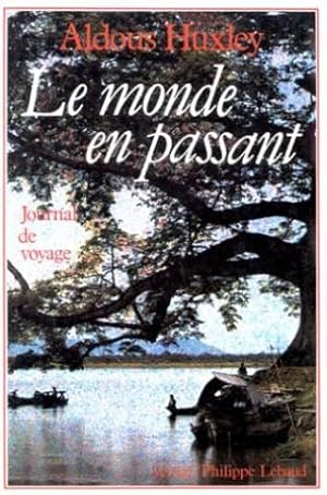 Le Monde en passant: Journal de voyage