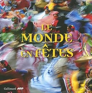 Le monde en fêtes