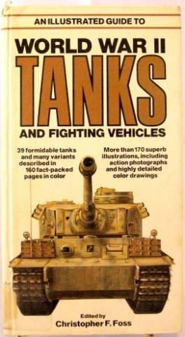 Illustrated Guide to World War II Tanks and Fighting Vehicles