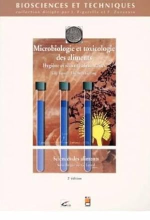 Microbiologie et toxicologie des aliments : Hygiène et sécurité alimentaire, 2ème édition
