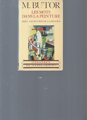 Les mots dans la peinture. Skira - Les Sentiers De La Création