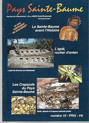 Pays Sainte-Baume / N°15 : La Sainte-Baume avant l'histoire - L'apié, rucher d'antan - Les crapau...