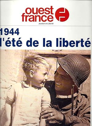 Ouest France / Supplément Hors-Série : 1944, l'été de la liberté