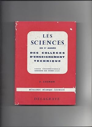 Les sciences en 3è année des collèges d'enseignement technique: métallurgie, mécanique, électricité.