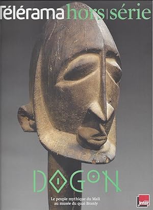 Télérama hors-série, N° 171, avril 2011 : Dogon : Le peuple mythique du Mali au musée du quai Branly